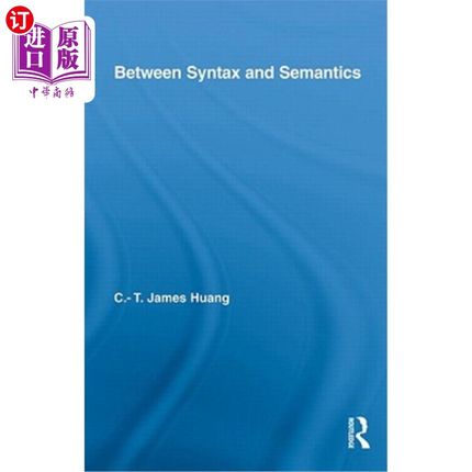 海外直订Between Syntax and Semantics 语法与语义之间