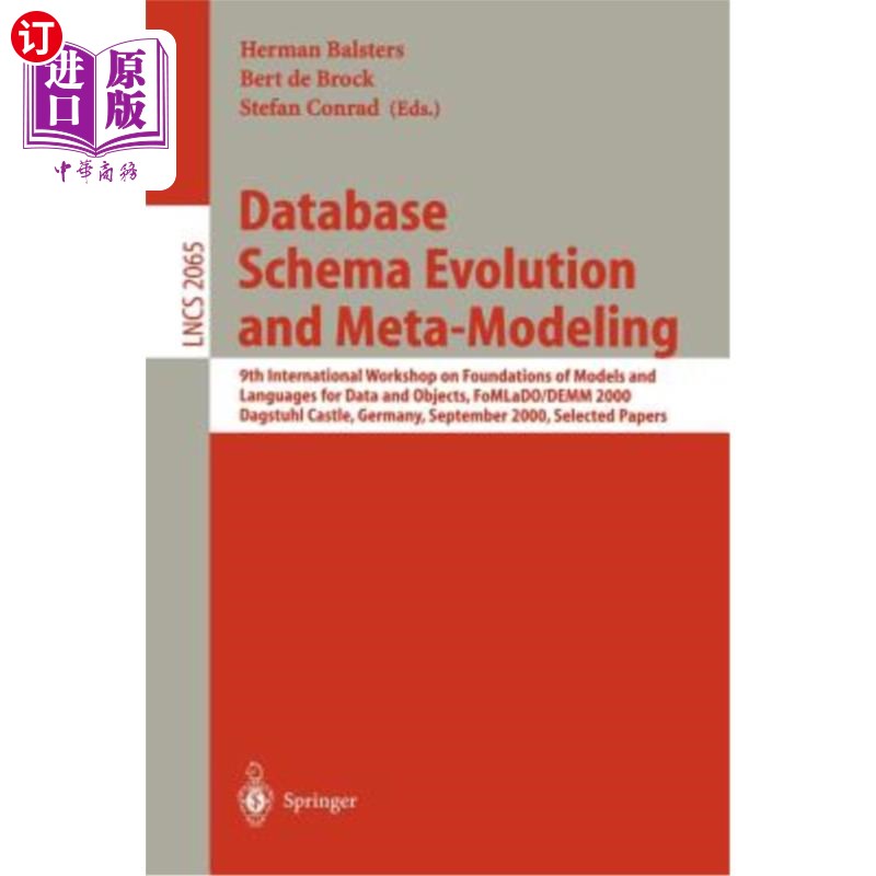 海外直订Database Schema Evolution and Meta-Modeling: 9th International Workshop on Found 数据库模式演变和元建模:第九届