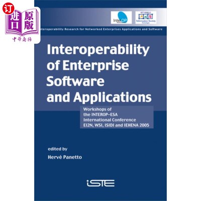 海外直订Interoperability of Enterprise Software and Appl... 企业软件和应用程序的互操作性- INTEROP-ESA国际会议研讨会