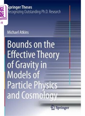 海外直订Bounds on the Effective Theory of Gravity in Models of Particle Physics and Cosm 粒子物理和宇宙学模型中引力有效