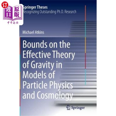 海外直订Bounds on the Effective Theory of Gravity in Models of Particle Physics and Cosm 粒子物理和宇宙学模型中引力有效