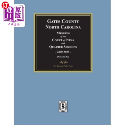 海外直订Gates County, North Carolina Minutes of the Court of Pleas and Quarter Sessions, 北卡罗莱纳州盖茨县上诉法院