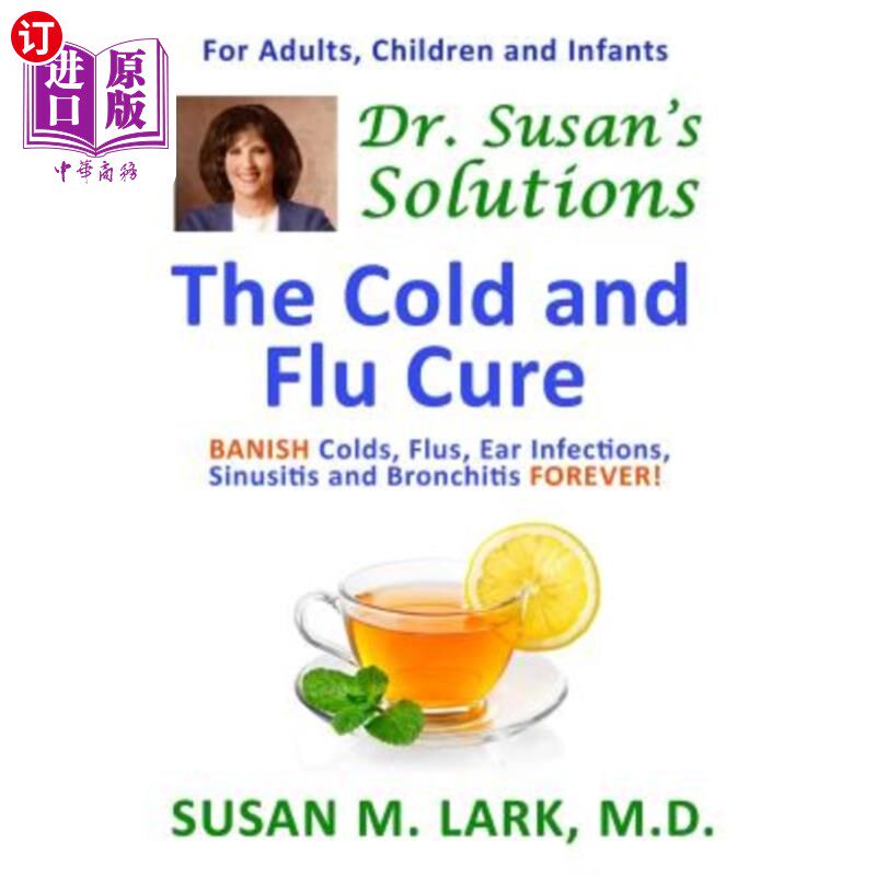 海外直订医药图书Dr. Susan's Solutions: The Cold and Flu Cure 苏珊博士的解决方案:感冒和流感的治疗