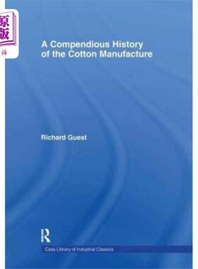 海外直订Compendious History of Cotton Manufacture 棉花制造简史