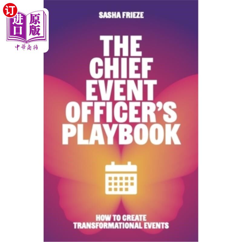 海外直订The Chief Event Officer's Playbook: How to Create Transformational Events 首席活动官的剧本：如何创造变革性