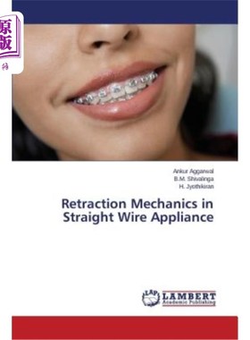 海外直订医药图书Retraction Mechanics in Straight Wire Appliance 直丝器械的缩回力学