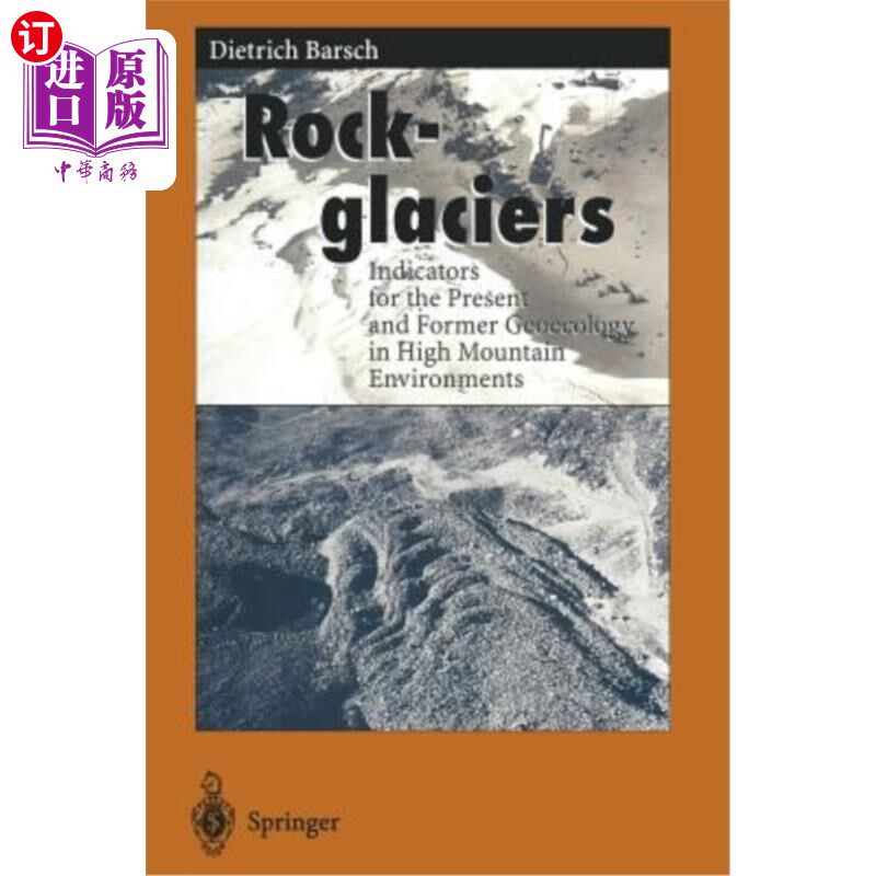 海外直订Rockglaciers: Indicators for the Present and Former Geoecology in High Mountain  岩石冰川：高山环境中当前和