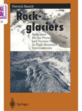 海外直订Rockglaciers: Indicators for the Present and Former Geoecology in High Mountain  岩石冰川：高山环境中当前和