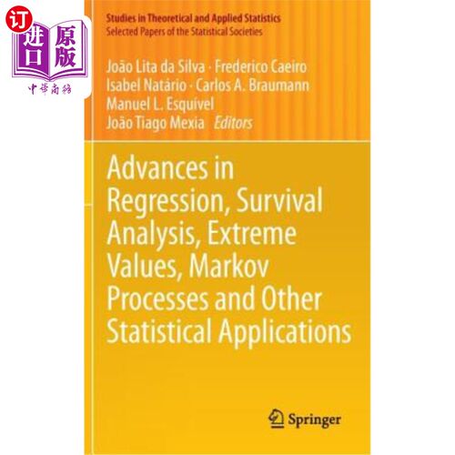 海外直订Advances in Regression, Survival Analysis, Extreme Values, Markov Processes and  回归、生存分析、极值、马尔