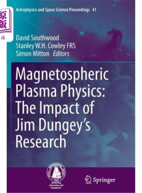 海外直订Magnetospheric Plasma Physics: The Impact of Jim Dungey's Research 磁层等离子体物理学:Jim Dungey研究的影响