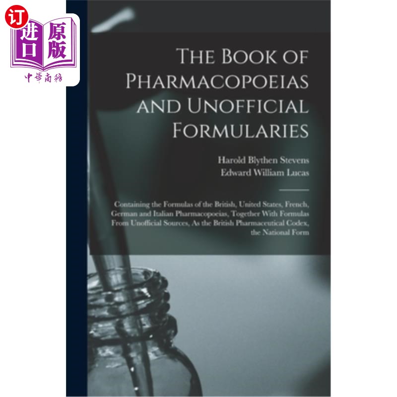 海外直订医药图书The Book of Pharmacopoeias and Unofficial Formularies: Containing the Formulas o 《药典与非正式处方