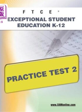 海外直订FTCE Exceptional Student Education K-12 Practice Test 2 FTCE特殊学生教育K-12实践测试2