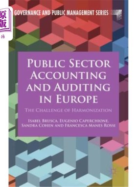 海外直订Public Sector Accounting and Auditing in Europe: The Challenge of Harmonization 欧洲公共部门会计和审计：协