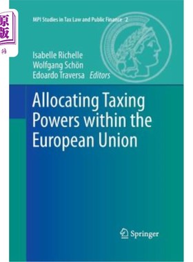 海外直订Allocating Taxing Powers Within the European Union 在欧盟内部分配征税权