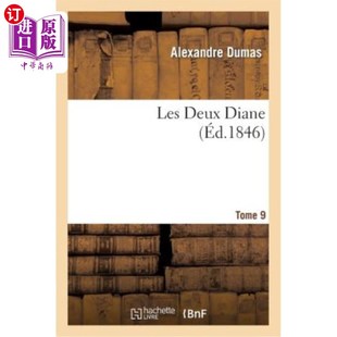 Dumas.Tome 第9卷 Deux 两个黛安 大仲马 Alexandre Par Diane Les 海外直订法语