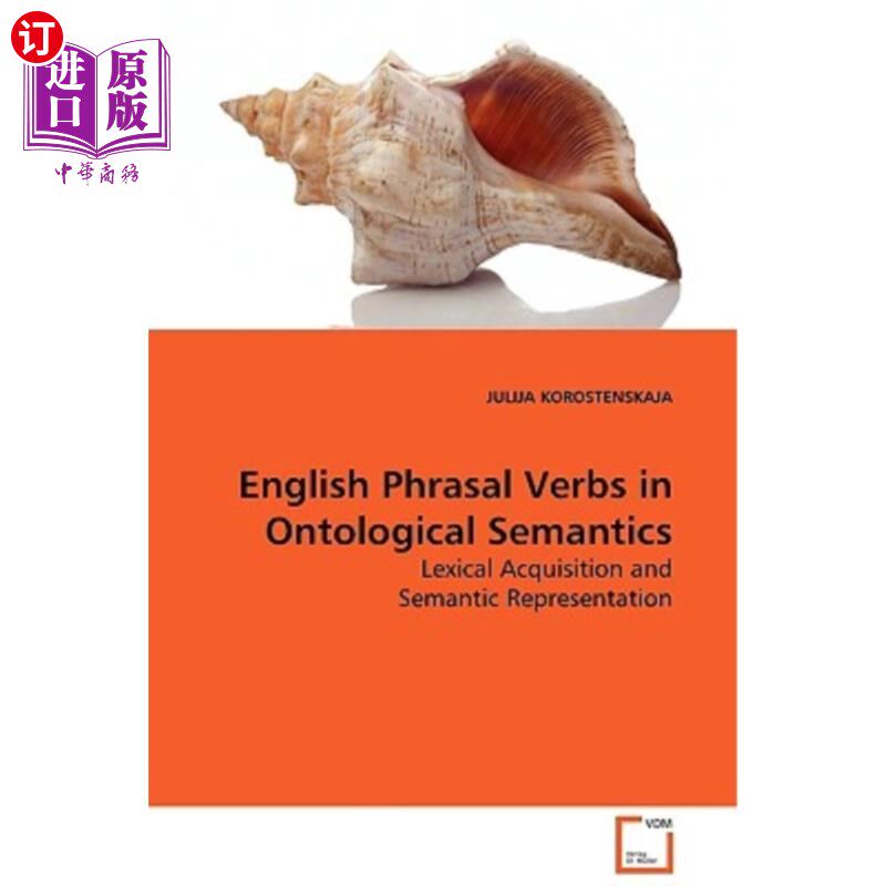 海外直订English Phrasal Verbs in Ontological Semantics 本体语义学中的英语短语动词