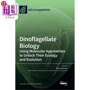 海外直订Dinoflagellate Biology: Using Molecular Approaches to Unlock Their Ecology and E 鞭毛藻生物学:用分子方法解