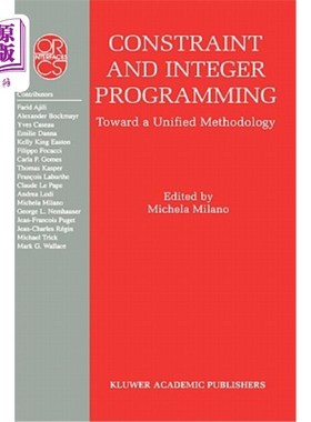 海外直订Constraint and Integer Programming: Toward a Unified Methodology 约束与整数规划:迈向统一方法论