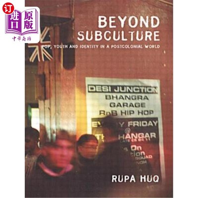 海外直订Beyond Subculture: Pop, Youth and Identity in a Postcolonial World 超越亚文化:后殖民世界中的流行、青年和身