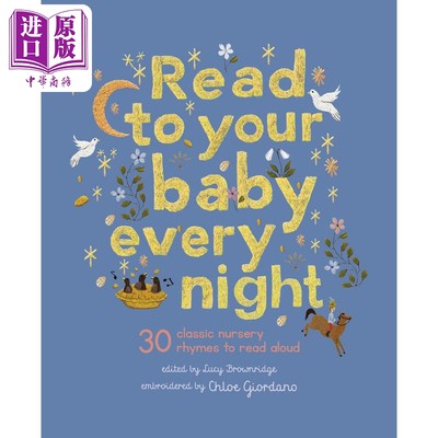 Read to Your Baby Every Night 30 classic lullabies and rhymes to read3每晚朗读给宝宝30首经典摇篮曲和童谣【中商原版?