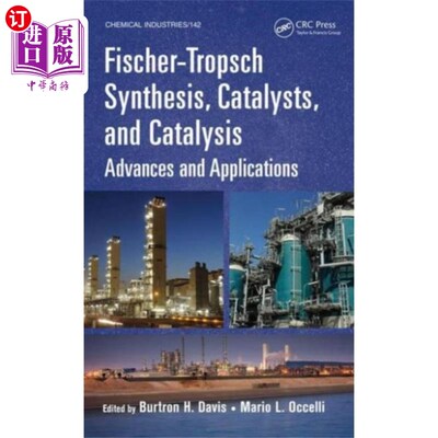 海外直订Fischer-Tropsch Synthesis, Catalysts, and Cataly... 费托合成，催化剂和催化