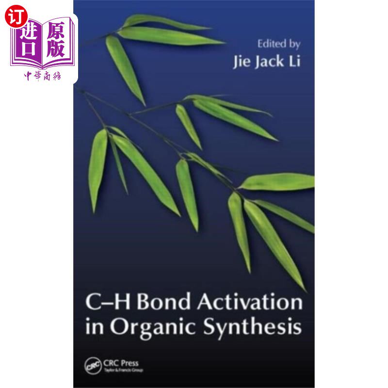 海外直订C-H Bond Activation in Organic Synthesis 有机合成中C-H键的活化