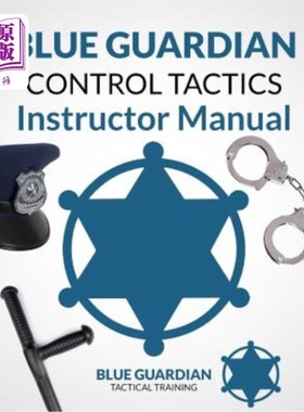 海外直订Blue Guardian Control Tactics Instructor Manual 蓝色卫士控制战术指导手册