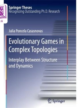 海外直订Evolutionary Games in Complex Topologies: Interplay Between Structure and Dynami 复杂拓扑中的进化博弈:结构