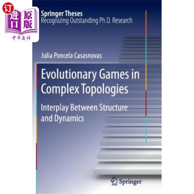 海外直订Evolutionary Games in Complex Topologies: Interplay Between Structure and Dynami 复杂拓扑中的进化博弈:结构