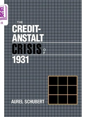 海外直订The Credit-Anstalt Crisis of 1931 1931年的安斯塔特信贷危机