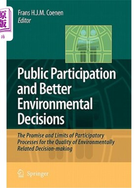 海外直订Public Participation and Better Environmental Decisions: The Promise and Limits  公众参与和更好的环境决策: