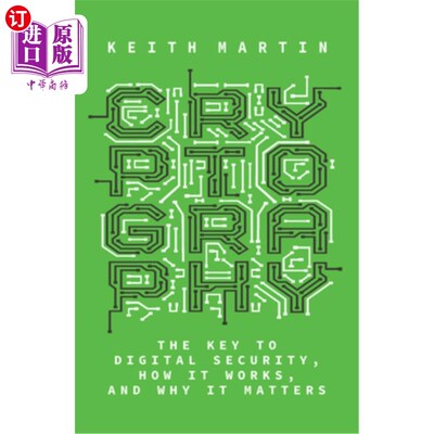 海外直订Cryptography: The Key to Digital Security, How It Works, and Why It Matters 密码学:数字安全的关键，它是如何