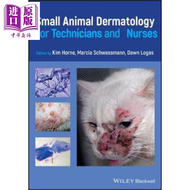 现货 技术人员与护士的小动物皮肤病学 Small Animal Dermatology For Technicians And Nurses 英文原版 Kim Horne