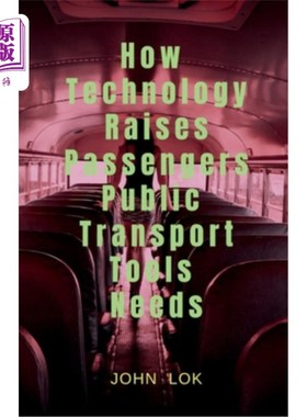 海外直订How Technology Raises Passengers Public Transport Tools Needs 科技如何提高乘客对公共交通工具的需求