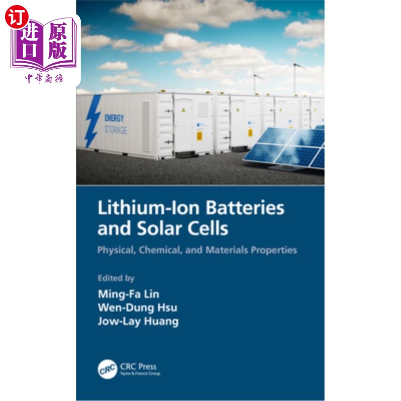 海外直订Lithium-Ion Batteries and Solar Cells: Physical, Chemical, and Materials Propert 锂离子电池和太阳能电池:物