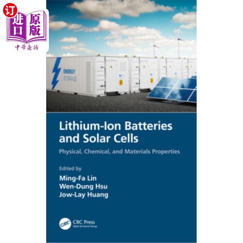 海外直订Lithium-Ion Batteries and Solar Cells: Physical, Chemical, and Materials Propert 锂离子电池和太阳能电池:物