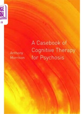 海外直订A Casebook of Cognitive Therapy for Psychosis 精神病认知疗法案例集
