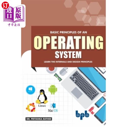 海外直订Basic Principles of an Operating System: Learn the Internals and Design Principl 操作系统的基本原理:学习内