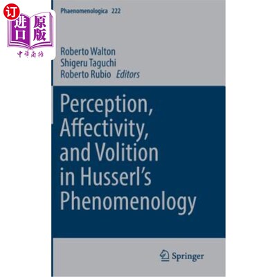 海外直订Perception, Affectivity, and Volition in Husserl's Phenomenology 胡塞尔现象学中的知觉、情感与意志