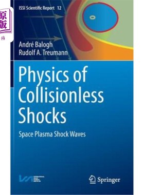 海外直订Physics of Collisionless Shocks: Space Plasma Shock Waves 无碰撞冲击的物理学:空间等离子体冲击波