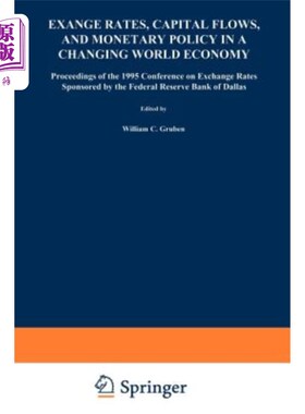 海外直订Exchange Rates, Capital Flows, and Monetary Policy in a Changing World Economy:  变化中的世界经济中的汇率、资本