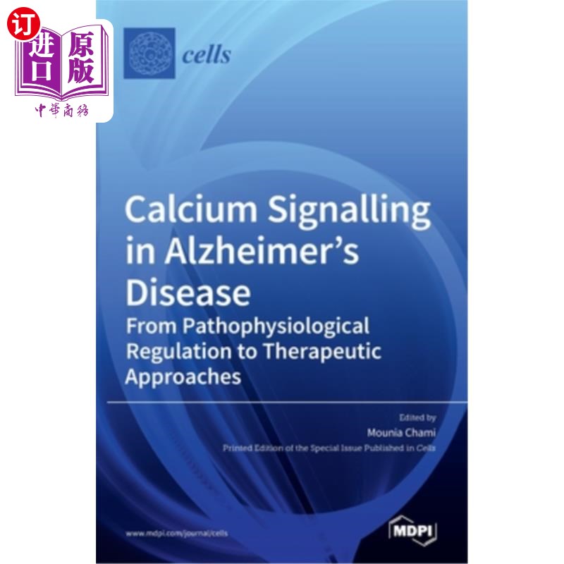 海外直订Calcium Signalling in Alzheimer's Disease: From Pathophysiological Regulation to 阿尔茨海默病的钙信号：从病