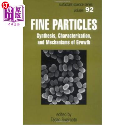 海外直订Fine Particles: Synthesis, Characterization, and Mechanisms of Growth 细颗粒：合成、表征和生长机理