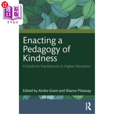 海外直订Enacting a Pedagogy of Kindness: A Guide for Practitioners in Higher Education 实施善良教学法：高等教育实践