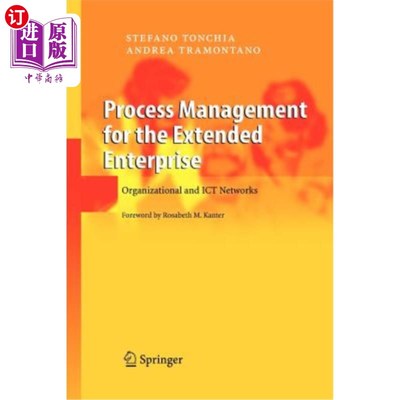 海外直订Process Management for the Extended Enterprise: Organizational and Ict Networks 扩展企业的过程管理：组织和I