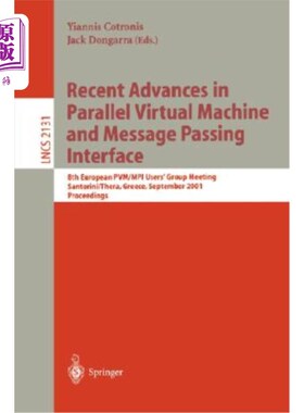 海外直订Recent Advances in Parallel Virtual Machine and Message Passing Interface: 8th E 并行虚拟机和消息传递接口的