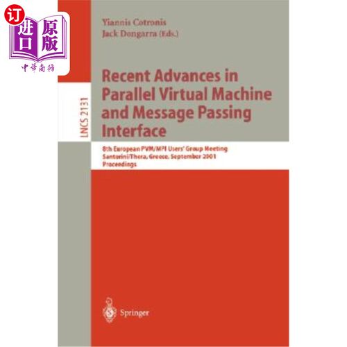 海外直订Recent Advances in Parallel Virtual Machine and Message Passing Interface: 8th E 并行虚拟机和消息传递接口的