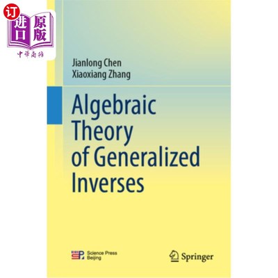 海外直订Algebraic Theory of Generalized Inverses Algebraic Theory of Generalized Inverses