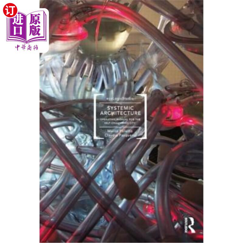 海外直订Systemic Architecture: Operating Manual for the Self-Organizing City 系统建筑:自组织城市操作手册