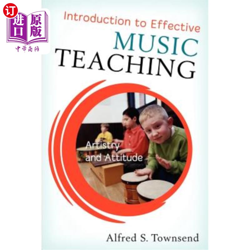 海外直订Introduction to Effective Music Teaching: Artistry and Attitude 有效音乐教学导论：艺术性与态度